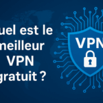 Quel est le meilleur VPN gratuit